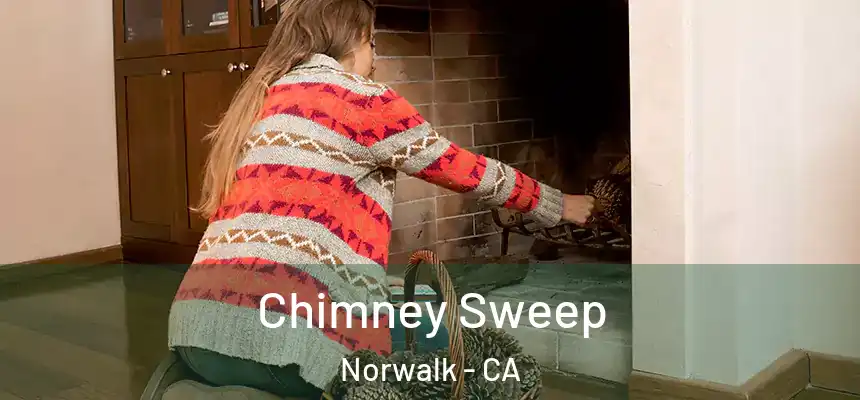  Chimney Sweep Norwalk - CA