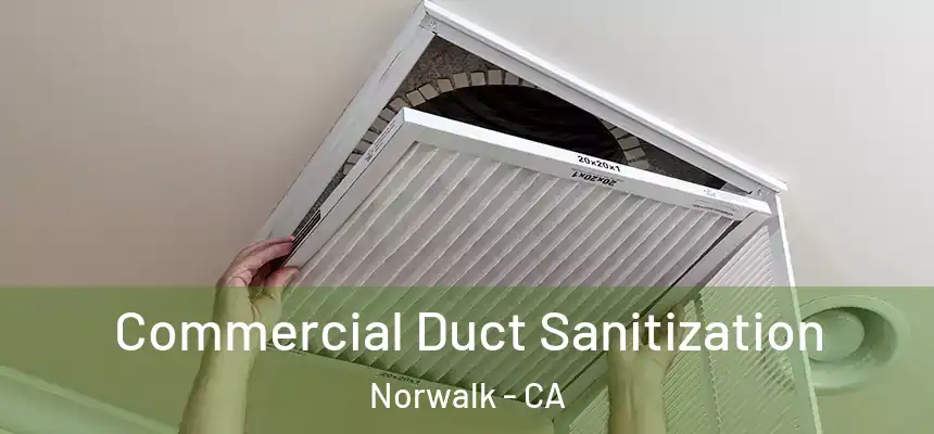  Commercial Duct Sanitization Norwalk - CA